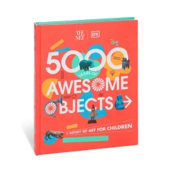 The Metropolitan Museum of Art Kids' Books*The Met 5000 Years Of Awesome Objects